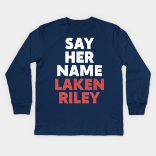 Her Name is Laken Riley Say Her Name Laken Kids Long Sleeve T-Shirt